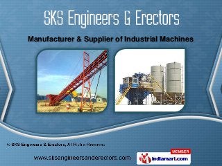 Manufacturer & Supplier of Industrial Machines
 