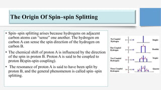 Spin spin splitting (n+1 Rule) NMR spectroscopy | PPTX