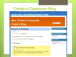 Create a Classroom Blog
 