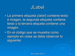 JLabel ,[object Object],[object Object]