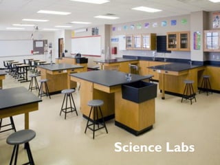 Science Labs
 