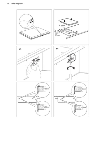 R 5mm
min.
55mm
340+1
mm
490+1
mm
x4 x4
≥36mm
<36mm
≥36mm
<36mm
www.aeg.com18
 