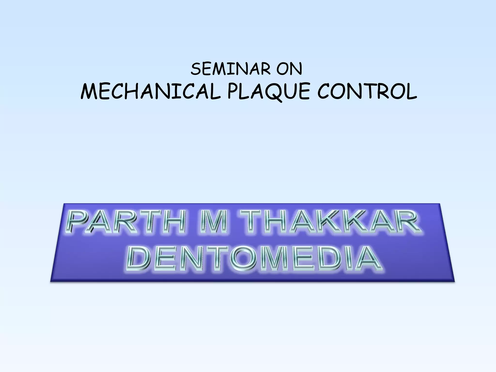 Mechanical Plaque Control Pedo Ppt