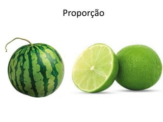 Proporção
 