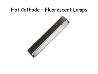 Hot Cathode – Fluorescent Lamps 