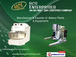 Manufacturer & Exporter of  Bakery Plants & Equipments 