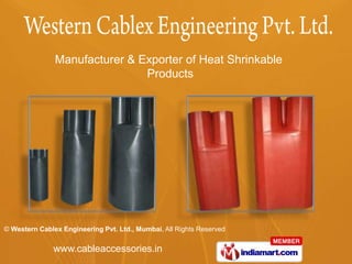 Manufacturer & Exporter of Heat Shrinkable  Products 