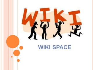 WIKI SPACE
 