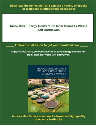 Innovative Energy Conversion from Biomass Waste Arif Darmawan | PDF
