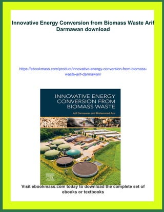 Innovative Energy Conversion from Biomass Waste Arif Darmawan | PDF