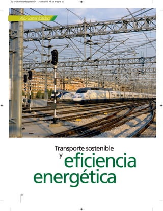 32
Transporte sostenible
y
eficiencia
energética
RSC-Sostenibilidad
32-37Eficiencia:MaquetaciÛn 1 21/09/2010 14:53 Página 32
 