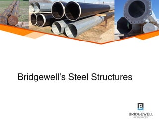 Bridgewell’s Steel Structures
 