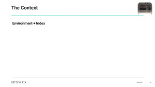 DAIS 2021 25
The Context
Environment + Index
 
