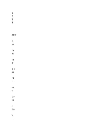 9
2
T
S
380
E
va
lu
at
in
g
Yo
ur
S
tr
es
s
Le
ve
l
La
b
1
 