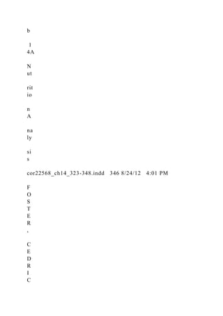 b
1
4A
N
ut
rit
io
n
A
na
ly
si
s
cor22568_ch14_323-348.indd 346 8/24/12 4:01 PM
F
O
S
T
E
R
,
C
E
D
R
I
C
 