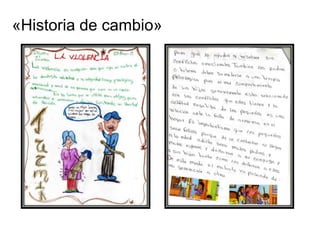 «Historia de cambio»
 