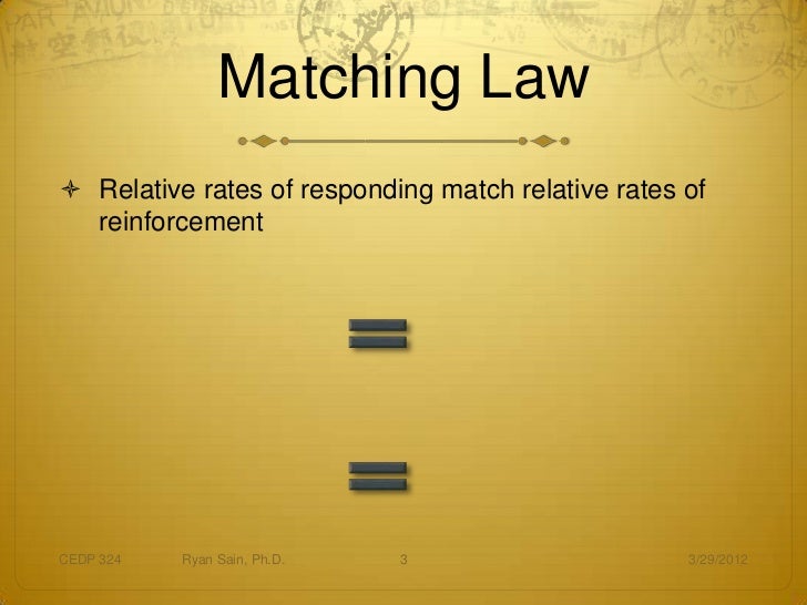 324 05 part 3 matching law