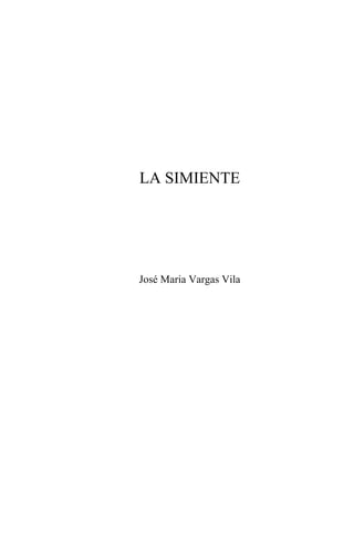 LA SIMIENTE




José Maria Vargas Vila
 