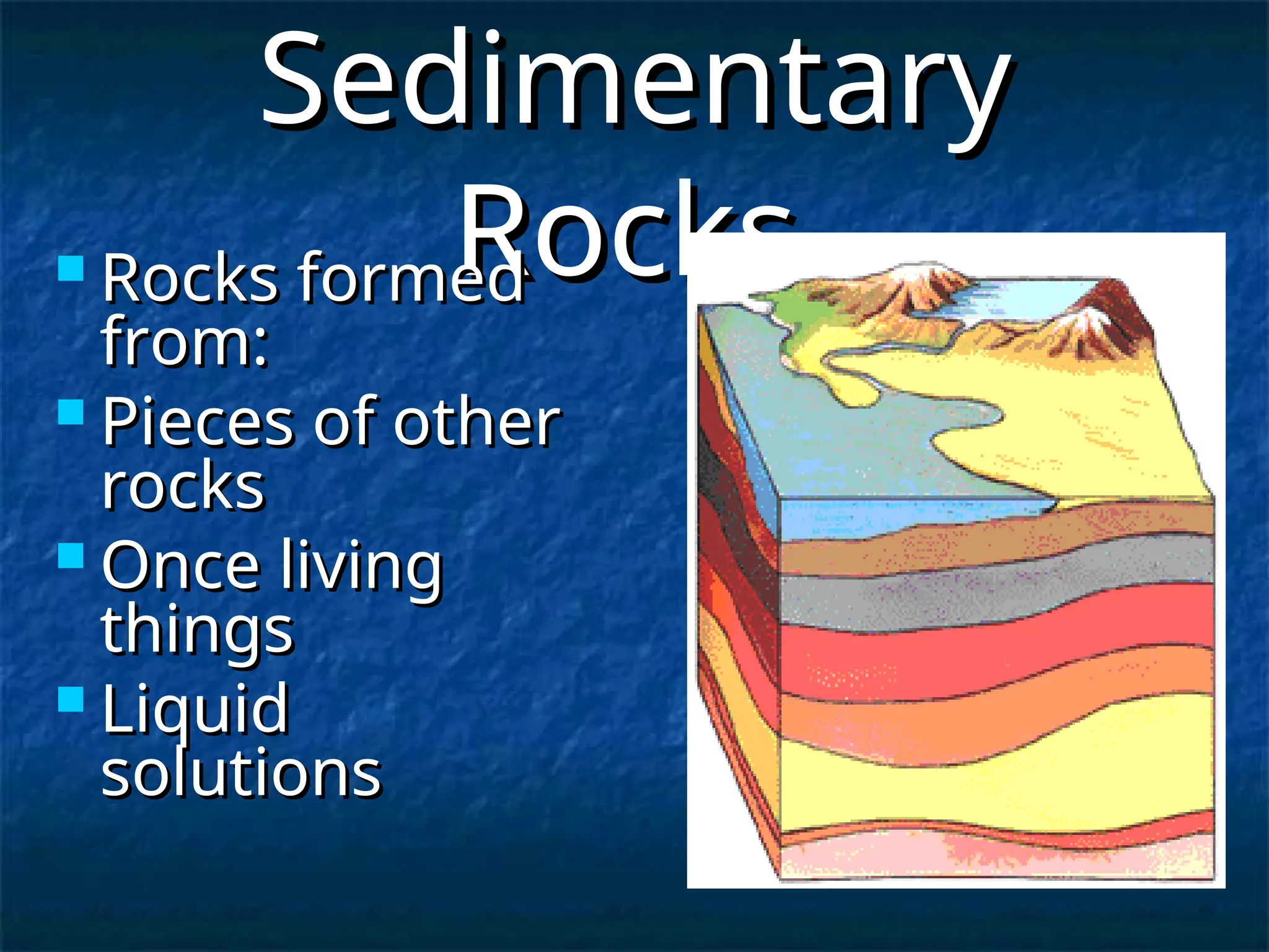 Creat Sedimentary Rocks 3243463-Sedimentary-Rocks merupakan .ppt