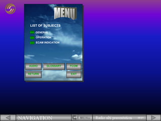 19/17 LIST OF SUBJECTS  EXIT GLOSSARY AUDIO FCOM RETURN OPERATION ECAM INDICATION GENERAL 