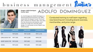 Conducted training to mall team regarding
new brand launch including brand overview,
merchandise, and price range.
b u s i n e s s m a n a g e m e n t
 