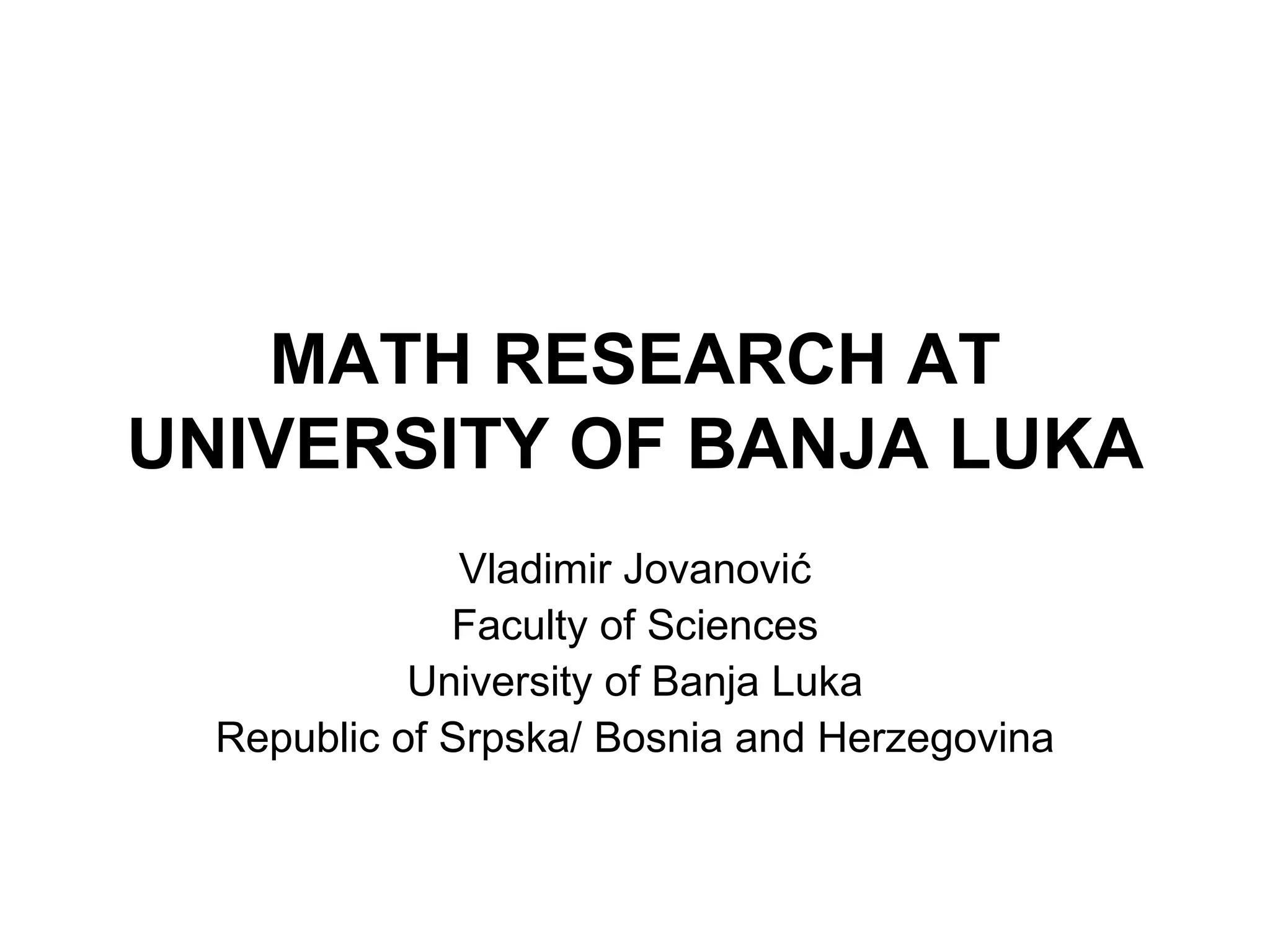 Ali Banja Math D02L04 V Jovanovic - Math research at University of Banja Luka | PPT