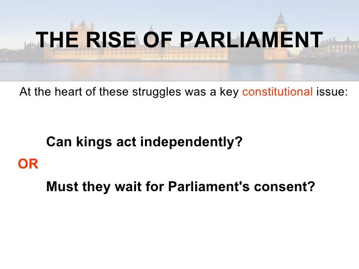 english parliaments rise to power It is considered the first english parliament in the technical sense because it was the first time that representatives to the parliament had been elected, rather than appointed in addition, it was the first time that both knights and burgesses had attended the same parliament, an arrangement that broadened the groups represented. english parliaments rise to power It is considered the first english parliament in the technical sense because it was the first time that representatives to the parliament had been elected, rather than appointed in addition, it was the first time that both knights and burgesses had attended the same parliament, an arrangement that broadened the groups represented.