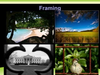 Framing
 