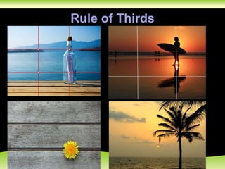 Rule of Thirds
 