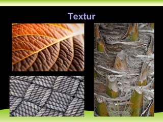 Textur
e
 