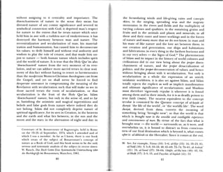 without assigning to it centrality and importance. The
disenchantment of nature in the sense they mean has
divested nature of any cosmic significance and severed its
symbolical connectioli with God; it deprived man’s respect
for nature to the extent that he treats nature which once
helol him in awe with a ruthless sort of vindictiveness; it has
destroyed the harmony between man and nature. The
terrestrialization and secularization of man, his material
ization and humanization, has caused him to deconsecrate
his values; to deif’ himself and without real authority and
wisdom to play the role of creator, and that made him un
just to nature — both human nature which includes spirit
and the world of nature. It is true that the Holy Qur’an also
‘disenchanted’ nature from the very moment of its reve
lation, and we can adduce more sacred verses in clear testi
inony of this fimct without having to resort to hermeneutics
than the modernist Western-Christian theologians can from
the Gospel; and yet we shall never be forced to find
desperate utterance in compromising the meaning of the
Reelation isith secularization such that will make us see in
those sacred verses the roots of secularization, or that
secularization is the fruit of the Holy Qur’an. Islam
disenchanted’ nature, but only in the sense of, and so far
as. banishing the animistic and magical superstitions arid
beliefs and false gods from nature where indeed they do
not belong. Islam (lid not completely deprive nature of
spiritual significance, for its sees in Creation, in the heavens
and the earth and what lies between; in the sun and the
moon and the stars; in the alternation of night and day; in
Ceiitt’nar uf SL Bonaventui e of Bagnoregio, held ni Rome
on the 19—26 of September. 1974, which I attended and of
which I was a member. As far as I know, there is one book
liich treats of the subject of Bonaventure’s concept of
nature as a Book of God, arid this book seems to be the onh
serious and systematic analysis of the subject in recent times:
V. Raucli, Das Buch (,ofles Fine Systematische Unlersuchung über
dcs BuchbeguijJs b i Bonaventura, IViunchen, 1961
the fecundating winds and life—giing rains and canopic
skies; in the surging, spreading seas and the majestic
mountains; in the rivers and fields and the imiultiplicity of
varying colours and qualities; in the sustaining grains and
fruits and in the animals and plants and minerals; in all
these and their outer and inner workings and in the ftrces
of nature and many more that we do not know; in mart and
his mate of like nature and the love set between them; in
our creation and procreation, our ships and habitations
and fabrications; in every thing in the farthest horizons and
in our very selves — the Signs of God.3” The phenomenon
of Islam and its impact in the history of world cultures and
civilizations did in our view bring about the proper diseim
chantment of nature, and the proper desacralization of
politics, and the proper deconsecration of values, and hen e
without bringing about with it secularization. Not only is
secularization as a whole the expression of an utterly
unislainic worldview, it is also set against Islam, and Islam
totally rejects the explicit as well as implicit manifestation
and tiltimate significance of secularization; and Muslims
must therefore vigorously repulse it wherever it is found
among them and in their minds, for it is as deadly poison to
true faith (imdn). The nearest equivalent to the concept
secular is connoted by the Quranic concept of at-iaycd at
dunyä: the life of the world’, or ‘the worldly life’. The word
dunyã, derived from dana, conveys the meaning of
something being ‘brought near’; so that the world is that
which is brought near to the sensible and intelligible experience
and consciousness of man. By virtue of the fact that shat is
brought near — the world — surrounds us, as it were, and
overwhelms us, it is bound to distract us from conscious
miess of our final destination which is beyond it, what coimies
after it: al-akhirah or the Hereafter. Since it comes at the end,
36 See, for example, Yünus (10): 5—6: al-iJijr 15): Iti; 19—23: i5;
ul-Xahl(16): 3; 5—8; 10—18; 48; 65—69; 72—74; 78—l1; al-Anhiia
(21): 16; al-.Vatnl (27): 59—64; Ghafir, at 1u ‘mm 4O): 61: 64:
al-Muik (57): 2—5; 15; and Fussilat, al-ujdah (41): 53.
40 41
 