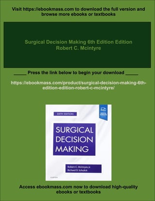 Surgical Decision Making 6th Edition Edition Robert C. Mcintyre | PDF