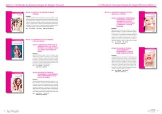 7372
Catálogo
Imagen Personal
2015/2016
IMPE0111 Certificado de Asesoría Integral de Imagen Personal Certificado de Asesoría Integral de Imagen Personal IMPE0111
MF1249_3: ASESORÍA EN ESTILOS DE PEINADOS
Y PELO DEL ROSTRO
MF1250_3: ASESORÍA EN CUIDADOS ESTÉTICOS,
MAQUILLAJE Y PERFUME
UF2058: APLICACIÓN DE TÉCNICAS DE
ENTRENAMIENTO Y ASESORAMIENTO
PARA EL MANTENIMIENTO DE LOS
ESTILOS DE PEINADO
Contenidos:
Técnicas de peluquería para la asesoría de cambios en el ca-
bello y pelo facial • Técnicas de transformación del cabello
y pelo facial • Técnicas de asesoramiento en la compra de
cosméticos capilares • Entrenamiento del cliente del proceso
de asesoría en peluquería • Seguimiento y mantenimiento del
cabello y pelo facial • Seguridad e higiene en los procesos de
entrenamiento y mantenimiento del cabello y pelo facial • Con-
trol de calidad de los procesos de asesoramiento en peluquería
Libro Ref.: CCPP047 PVP: 25,78€
ISBN: 978-84-15569-59-6
UF2057: ELABORACIÓN DE PROPUESTAS DE
CAMBIOS DE ESTILO DEL CABELLO
EN CUANTO A LA FORMA, EL COLOR
O EL PEINADO PARA CAMBIOS DE
IMAGEN
Contenidos:
Estudio y análisis de la figura, el rostro y el cabello y cuero
cabelludo para la asesoría en peluquería: el cuero cabelludo
y el cabello • Métodos y equipos para el estudio y análisis
del cliente • Propuestas técnicas de asesoría en peluquería
• Presentación de propuestas de cambios de estilo en el cabello
y pelo facial • Control de calidad aplicado a la elaboración de
propuestas de asesoramiento en peluquería
Libro Ref.: CCPP046 PVP: 25,78€
ISBN: 978-84-15569-58-9
UF2059: ELABORACIÓN Y PRESENTACIÓN
DE PROPUESTAS TÉCNICAS DE
TRATAMIENTOS ESTÉTICOS,
CUIDADOS ESTÉTICOS FACIALES
Y CORPORALES Y TÉCNICAS
ASOCIADAS
Contenidos:
Estudio y análisis del cliente para la asesoría en cuidados y
tratamientos estéticos • Cuidados y tratamientos estéticos
faciales y corporales • Análisis del rostro para la aplicación
de correcciones • Elaboración de propuestas técnicas de
asesoramiento de imagen personal en el área de cuidados
estéticos y de la medicina y cirugía estética • Control de
calidad de los procesos de asesoramiento sobre cuidados y
tratamientos estéticos, medicina y cirugía estética y maquillaje
Libro Ref.: CCPP048 PVP: 25,78€
ISBN: 978-84-15569-60-2
UF2060: APLICACIÓN DE TÉCNICAS
DE ASESORAMIENTO Y
ENTRENAMIENTO A CLIENTES
SOBRE CUIDADOS ESTÉTICOS
Contenidos:
Criterios para la elección de perfumes • Asesoramiento para
la aplicación de técnicas de maquillaje • Entrenamiento del
cliente y seguimiento del proceso de asesoría de cuidados y
tratamientos estéticos y maquillaje • Técnicas de asesora-
miento en la compra de cosméticos para cuidados estéticos
y decorativos • Seguridad e higiene en los procesos de ase-
soramiento de cambio de imagen personal mediante cuida-
dos estéticos • Calidad del proceso de asesoramiento sobre
cuidados y tratamientos estéticos y maquillaje
Libro Ref.: CCPP049 PVP: 25,78€
ISBN: 978-84-15569-61-9
MF1248_3: PROYECTOS DE ASESORÍA DE IMAGEN
PERSONAL
Contenidos:
Búsqueda y organización de la información para la asesoría de imagen • Elabo-
ración de los soportes de documentación técnica para un proyecto de asesoría de
imagen • Selección y coordinación de equipos de asesoría de imagen personal
• Estudio y valoración de la imagen personal • Elaboración de proyectos de
asesoría de imagen personal • Aplicación de herramientas de diseño gráfico y
audiovisual • Presentación de proyectos de asesoría de imagen personal
• Control de calidad de proyectos de asesoría de imagen personal.
Libro Ref.: CCPP045 PVP: 25,78€ ISBN: 978-84-15569-57-2
 