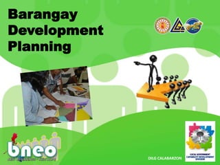 Barangay
Development
Planning
DILG CALABARZON
 