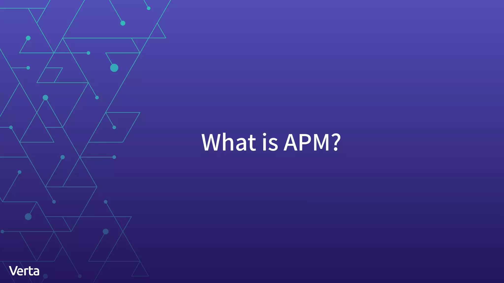 What is APM?
 