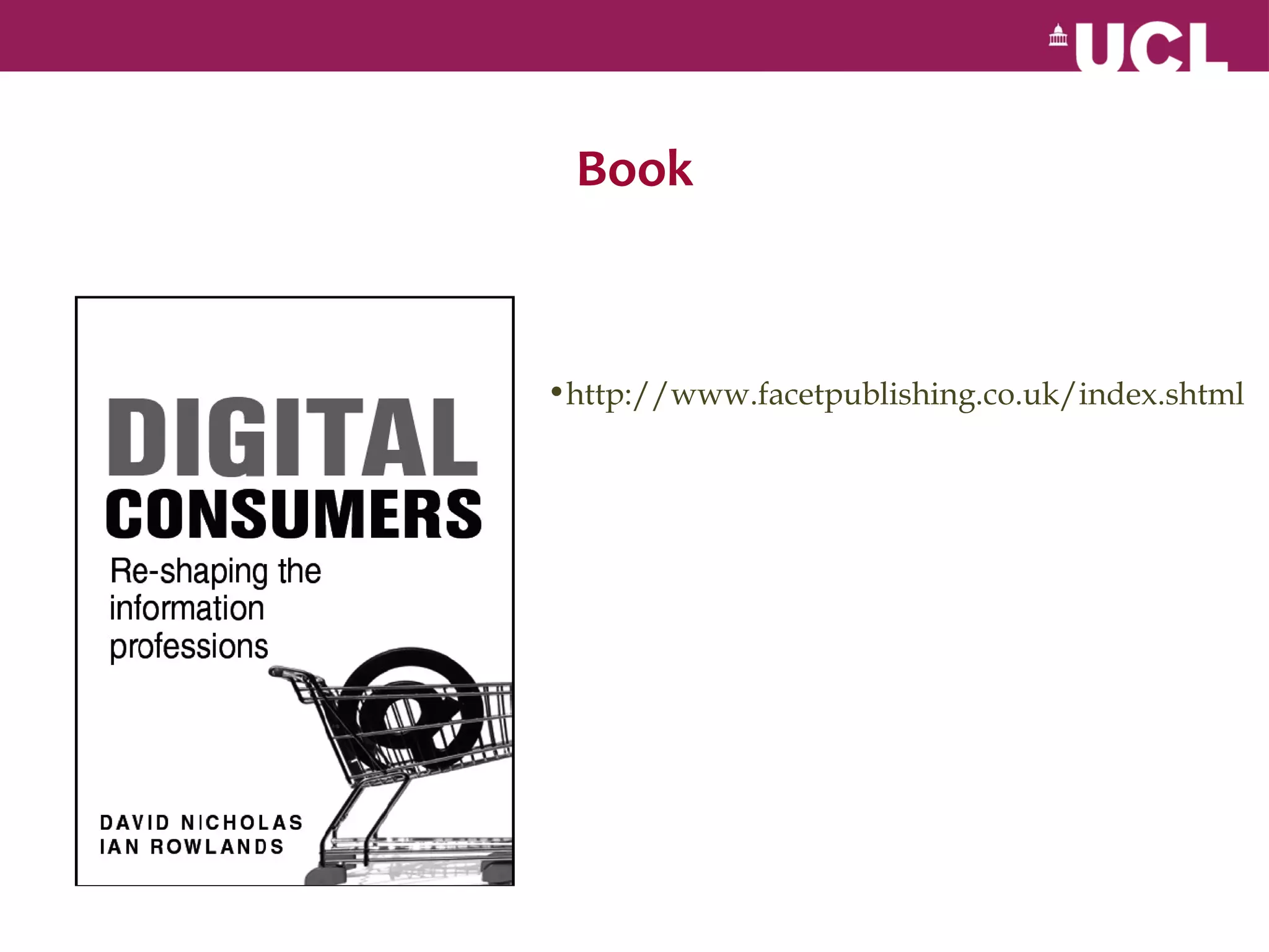 Book



•http://www.facetpublishing.co.uk/index.shtml
 