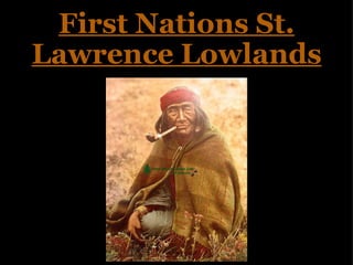 First Nations St. Lawrence Lowlands 