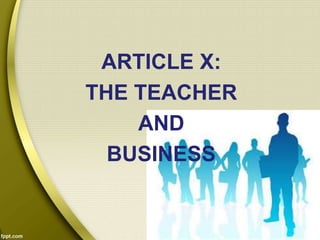 ARTICLE X:
THE TEACHER
AND
BUSINESS
 