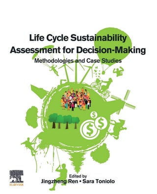Life Cycle Sustainability Assessment for Informed Decision-Making ...