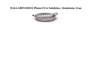 BALLARINI 6810Â Pfanne fÃ¼r Induktion, Aluminium, Grau
 