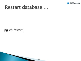 pg_ctl restart
11
 