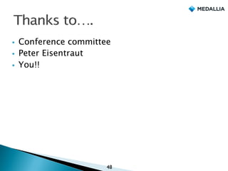 § Conference committee
§ Peter Eisentraut
§ You!!
48
 