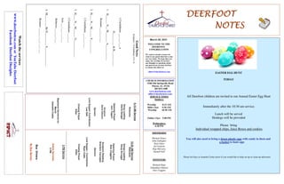 DEERFOOT
DEERFOOT
DEERFOOT
DEERFOOT
NOTES
NOTES
NOTES
NOTES
March 28, 2021
WELCOME TO THE
DEERFOOT
CONGREGATION
We want to extend a warm wel-
come to any guests that have come
our way today. We hope that you
enjoy our worship. If you have
any thoughts or questions about
any part of our services, feel free
to contact the elders at:
elders@deerfootcoc.com
CHURCH INFORMATION
5348 Old Springville Road
Pinson, AL 35126
205-833-1400
www.deerfootcoc.com
office@deerfootcoc.com
SERVICE TIMES
Sundays:
Worship 8:15 AM
Bible Class 9:30 AM
Worship 10:30 AM
Online Class 5:00 PM
Wednesdays:
6:30 PM
SHEPHERDS
Michael Dykes
John Gallagher
Rick Glass
Sol Godwin
Skip McCurry
Darnell Self
MINISTERS
Richard Harp
Johnathan Johnson
Alex Coggins
Good
News
Scripture:
1
Corinthians
15:1–6
1
Corinthians
___:___-___a
D_________
&
B___________
1.
H______
N__
M_______
A___________
Romans
___:___-___
2.
H____
N__
M______
S__________
1
Corinthians
___:___-___
3.
H____
N__
M______
G____________.
1
Corinthians
___:___
Acts
___:___-___:___
Hebrews
___:___-___
4.
M________
Be
D_________
S_____________.
Romans
___:___-___;
___-___
10:30
AM
Service
Welcome
Songs
Leading
Doug
Scruggs
Opening
Prayer
Alex
Coggins
Scripture
Reading
Brandon
Cacioppo
Sermon
Lord
Supper
/
Contribution
Ryan
Cobb
Closing
Prayer
Elder
————————————————————
5
PM
Service
Online
Services
5
PM
Bus
Drivers
No
Bus
Service
Watch
the
services
www.
deerfootcoc.com
or
YouTube
Deerfoot
Facebook
Deerfoot
Disciples
8:15
AM
Service
Welcome
Song
Leading
David
Dangar
Opening
Prayer
Jack
Taggart
Scripture
David
Gilmore
Sermon
Lord
Supper/
Contribution
Les
Self
Closing
Prayer
Elder
Baptismal
Garments
for
March
Jeanette
Cosby
EASTER EGG HUNT
TODAY
All Deerfoot children are invited to our Annual Easter Egg Hunt
Immediately after the 10:30 am service.
Lunch will be served
Hotdogs will be provided
Please bring
Individual wrapped chips, Juice Boxes and cookies
You will also need to bring a dozen plastic eggs with candy in them and
a basket to hunt eggs
Please let Gary or Jeanette Cosby know if you would like to help set up or clean up afterward
 
