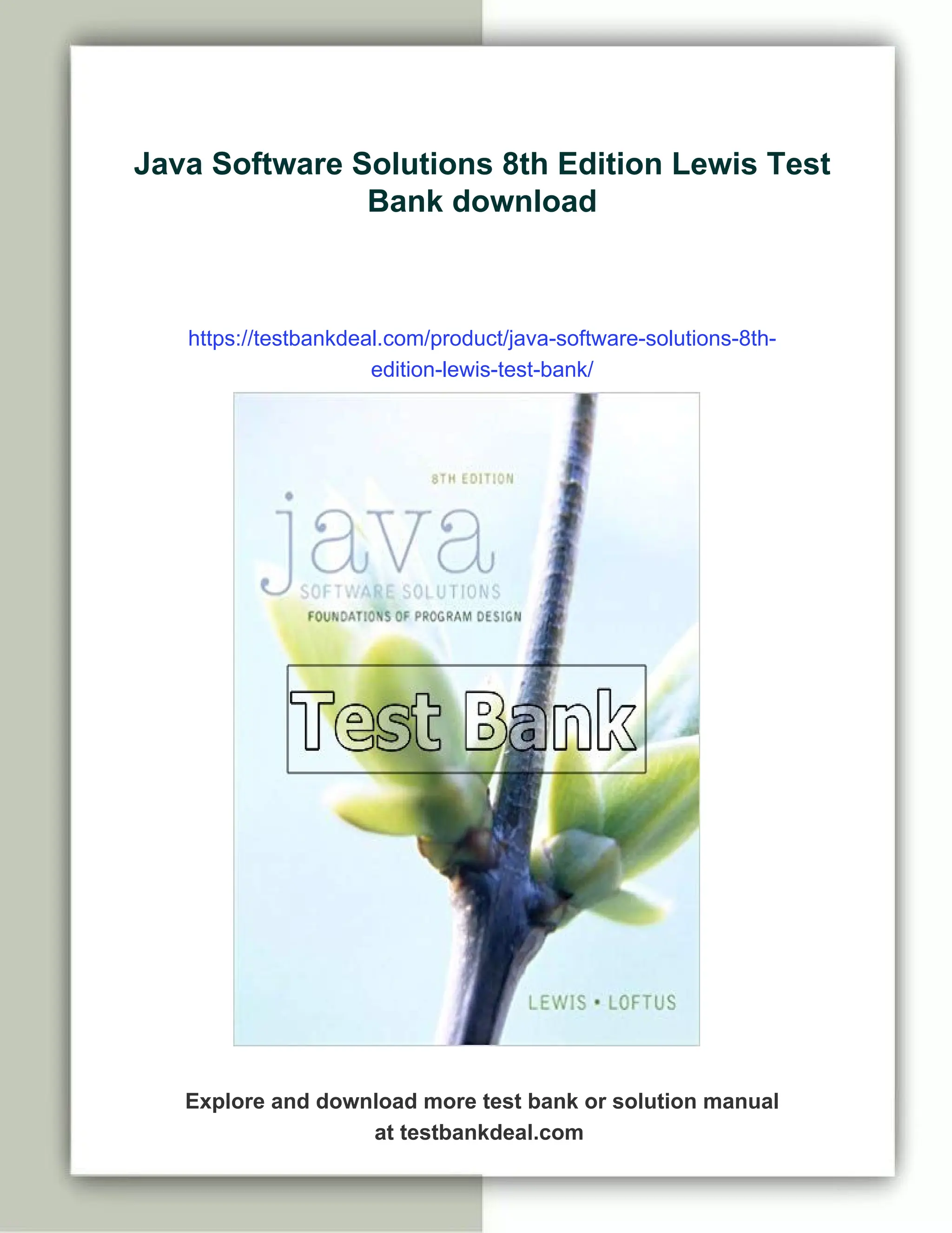 Java Software Solutions 8th Edition Lewis Test
Bank download
https://testbankdeal.com/product/java-software-solutions-8th-
edition-lewis-test-bank/
Explore and download more test bank or solution manual
at testbankdeal.com
 