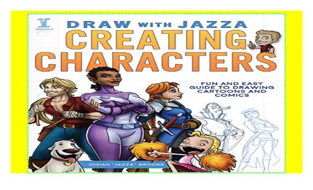 Draw With Jazza Creating Characters Fun And Easy Guide To Drawing Draw With Jazza Creating Characters Fun And Easy Guide To Drawing