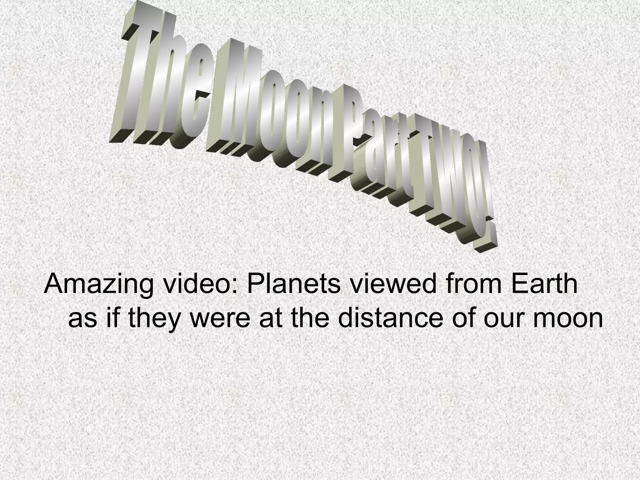 Amazing video: Planets viewed from Earth
 as if they were at the distance of our moon
 