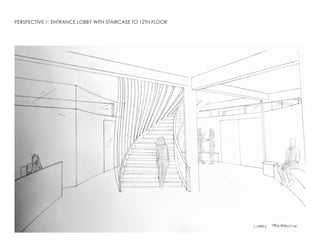 PERSPECTIVE 1: ENTRANCE LOBBY WITH STAIRCASE TO 12TH FLOOR
 
