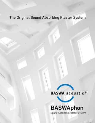 BASWA Logo CMYK : Kreis C 100 / M 44 /Y 0 / K 0, Schrift C 0 / M 0 / Y 0 / K 100
The Original Sound Absorbing Plaster System
BASWAphon
Sound Absorbing Plaster System
 
