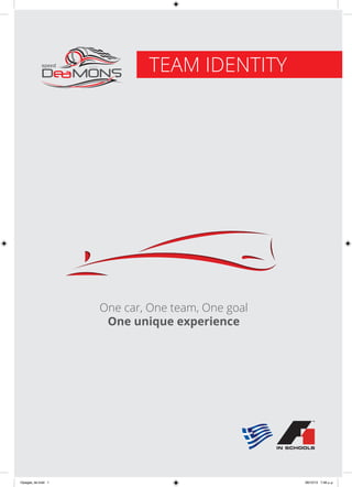 TEAM IDENTITY
One car, One team, One goal
One unique experience
12pages_tel.indd 1 28/10/13 7:46 μ.μ.
 