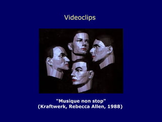 "Musique non stop" (Kraftwerk, Rebecca Allen, 1988)  Videoclips  